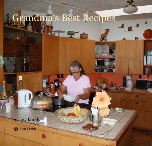 View Grandma's Best Recipes by Helen Crabb