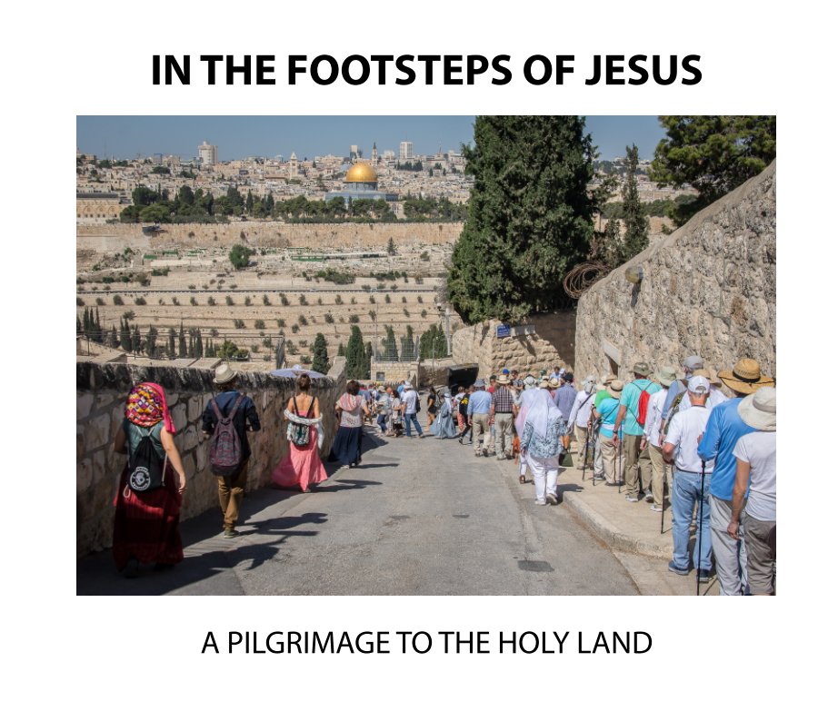 View In the Footsteps of Jesus by R. Kent Grubbs