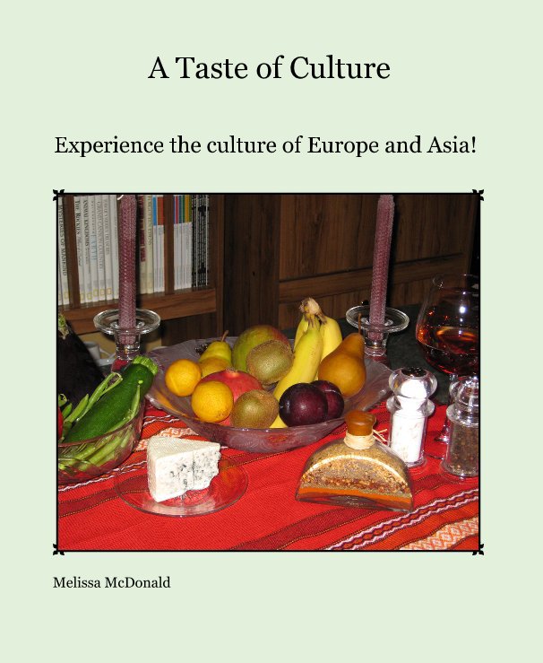 View A Taste of Culture by Melissa McDonald