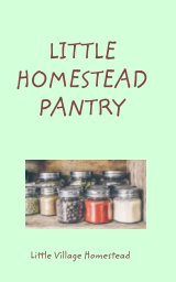 Little Homestead Pantry book cover