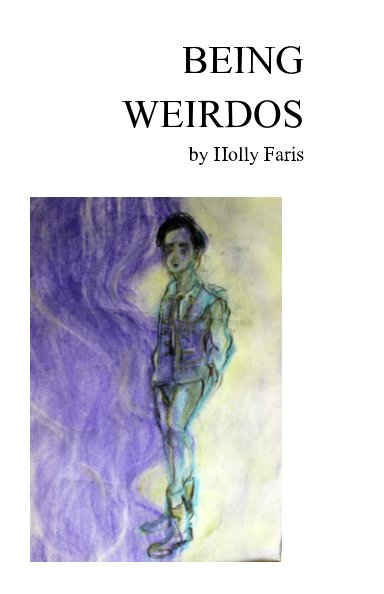Visualizza Being Weirdos di Holly P. Faris