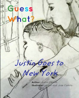Guess What? Justin Goes To New York book cover