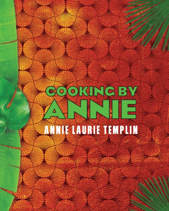 View Cooking by Annie Laurie by WILL TEMPLIN