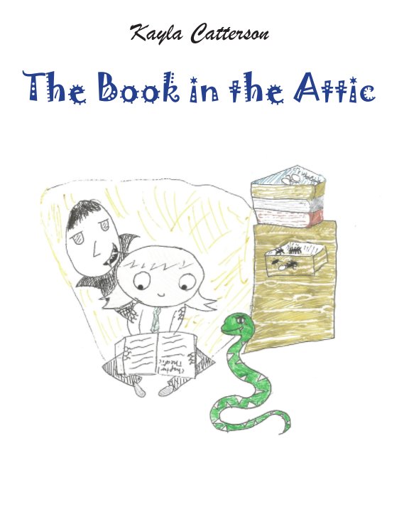 View The Book in the Attic by Kayla Catterson