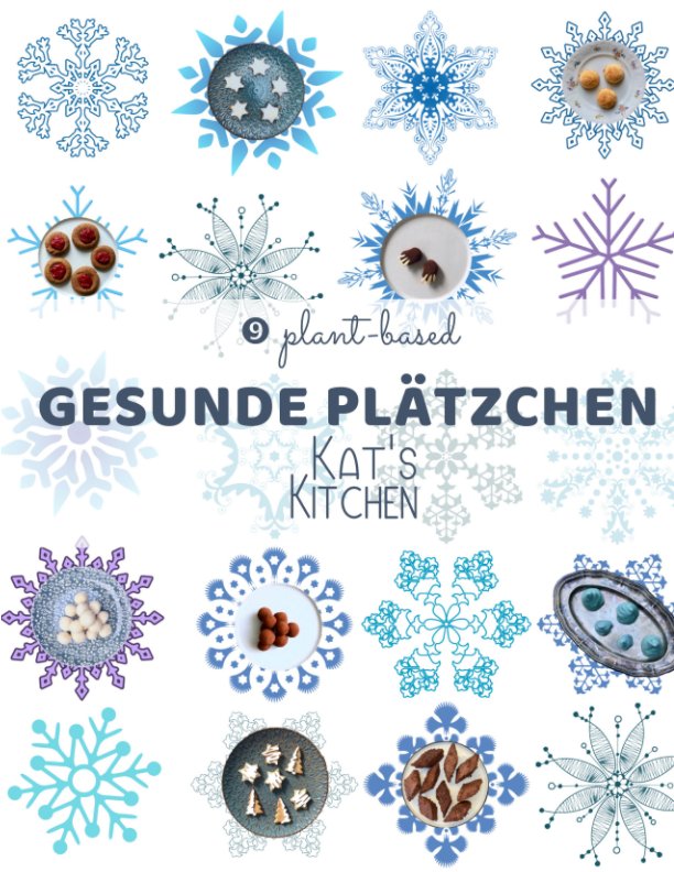 plant-based 9 gesunde Plätzchen nach Kathrin Künzler, Kat's Kitchen anzeigen