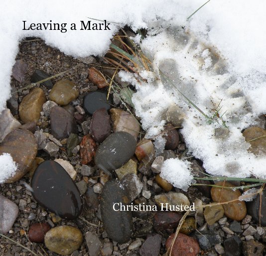 View Leaving a Mark by Christina Husted