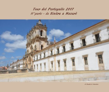 Tour del Portogallo 2017 II°parte - da Sintra a Nazarè book cover