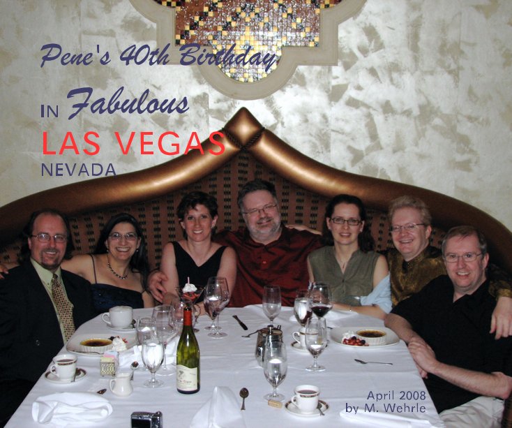 View Pene's 40th Birthday IN Fabulous LAS VEGAS NEVADA by Michelle Wehrle