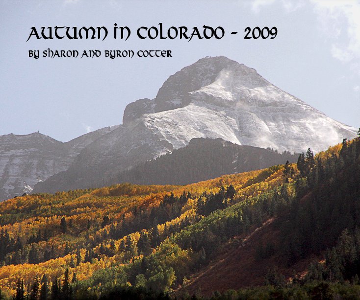 Bekijk Autumn in Colorado - 2009 op Sharon and Byron Cotter