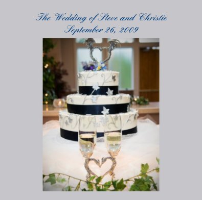The Wedding of Steve and Christie September 26, 2009 book cover