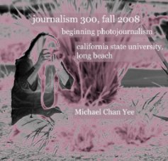 journalism 300, fall 2008 II book cover