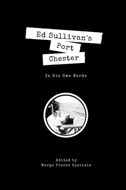 View Ed Sullivan's Port Chester by Margo Precht Speciale