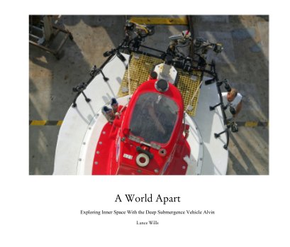 A World Apart  Exploring Inner Space With the Deep Submergence Vehicle Alvin book cover