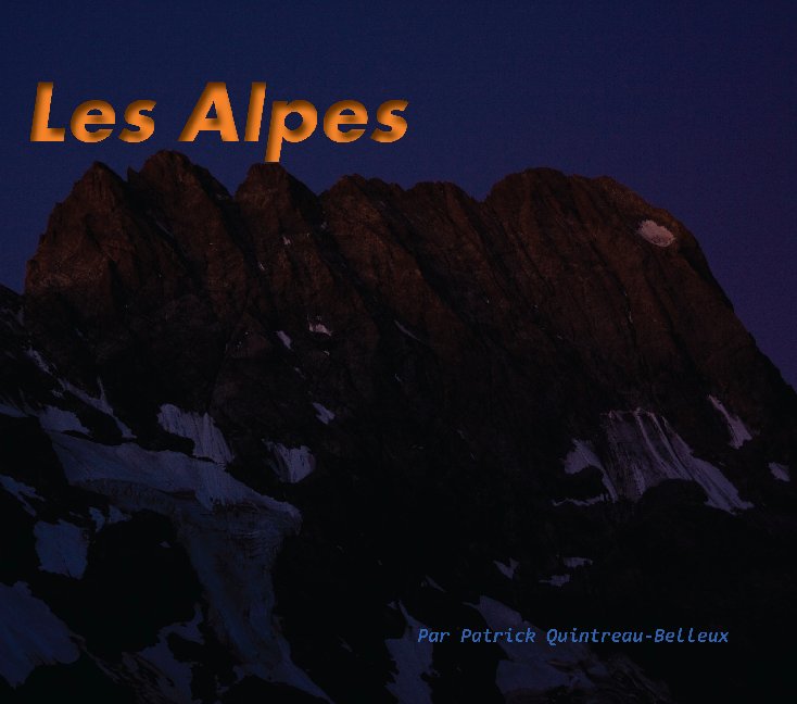 View Les Alpes by Patrick Quintreau-Belleux