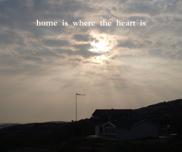 View home is where the heart is by Kara Elise Clark