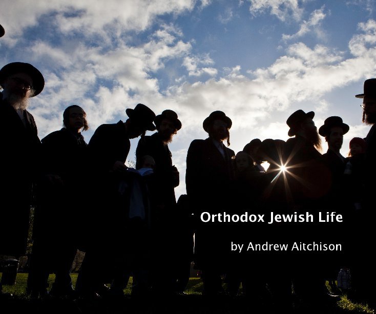 View Orthodox Jewish Life by Andrew Aitchison