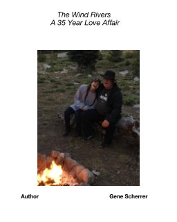 The Wind Rivers  -  A 35 Year Love Affair book cover