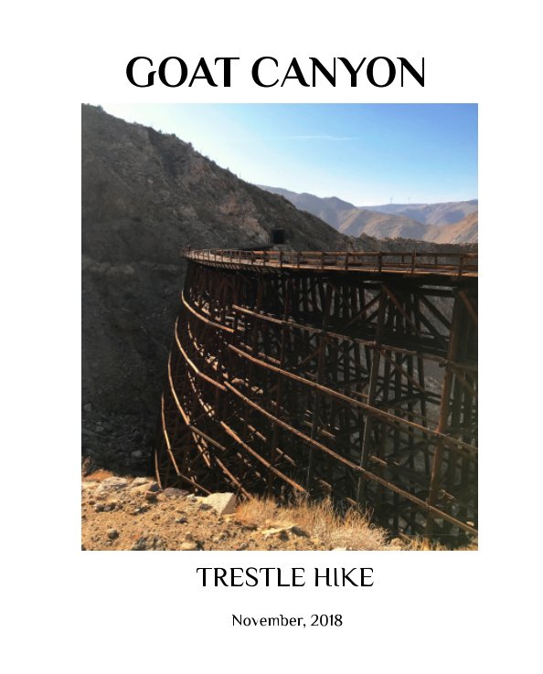 View Goat Canyon Trestle Hike    2018 by Darryl Thibault