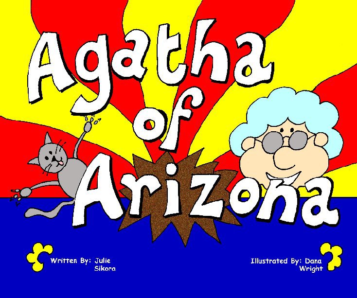 Bekijk Agatha of Arizona op Julie Sikora and Illustrated by Dana Wright