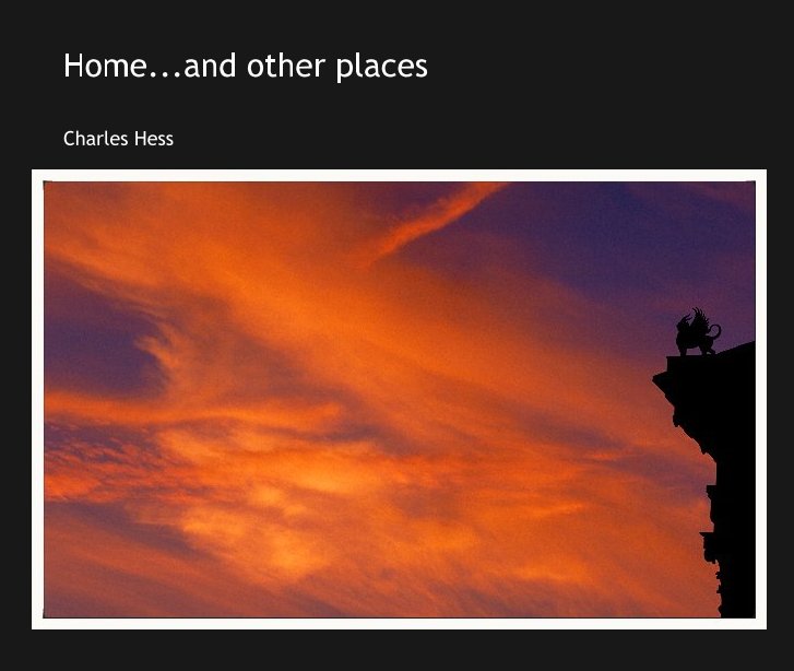 View Home...and other places by Charles Hess