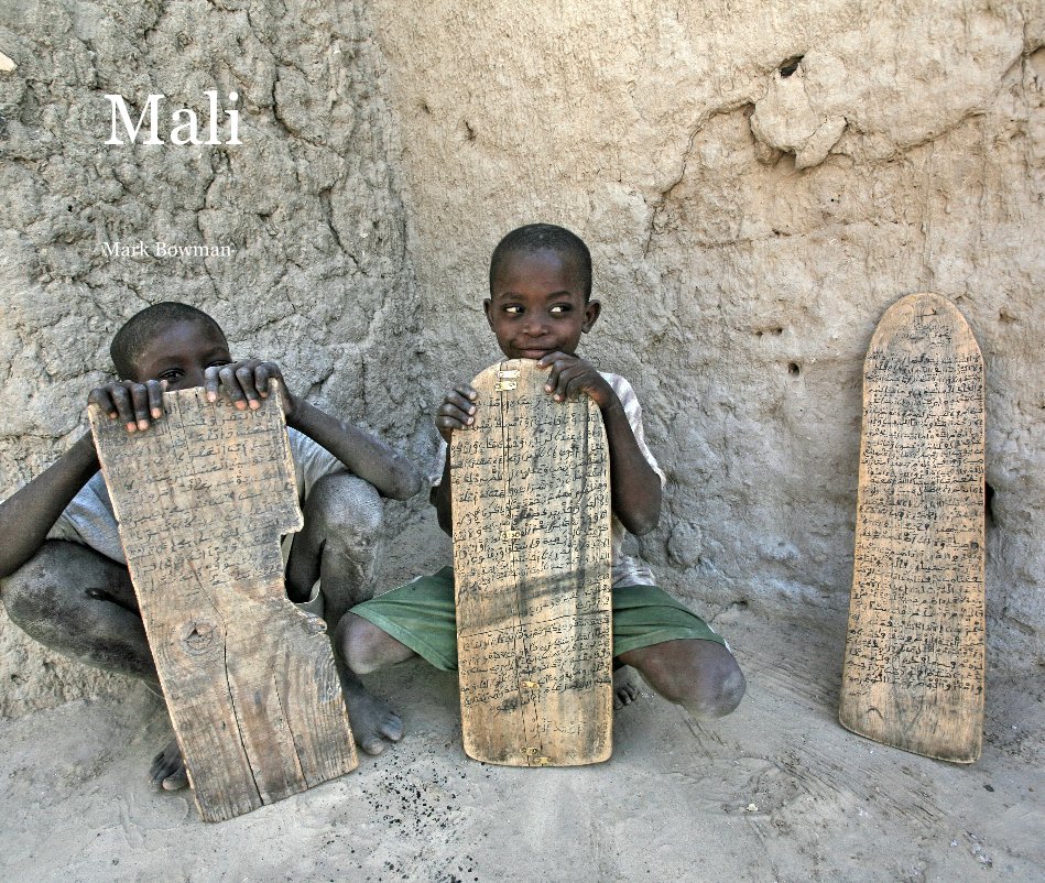 View Mali by Mark Bowman