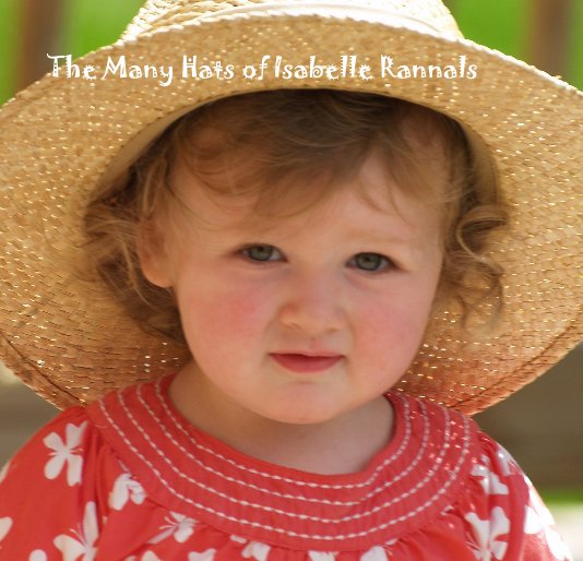 View The Many Hats of Isabelle Rannals by Sherry Steinback