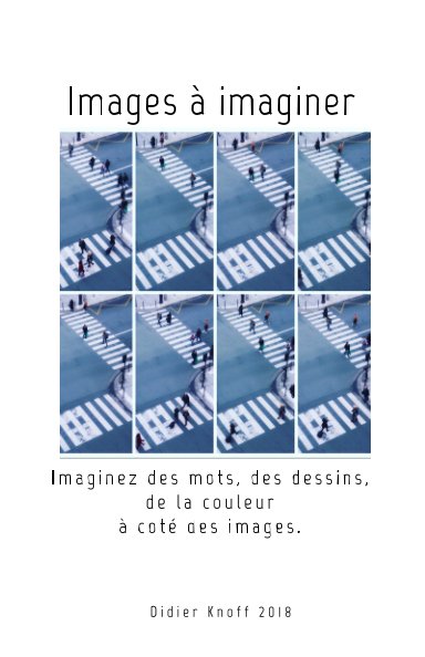 Bekijk Images à imaginer op Didier Knoff faiseur d'images