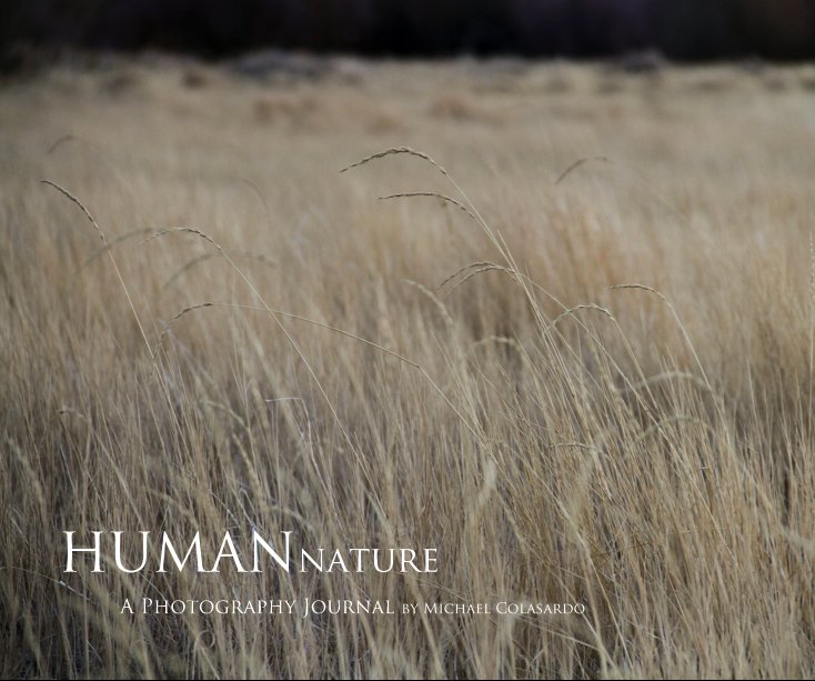 Ver HUMANnature por A Photography Journal by Michael Colasardo