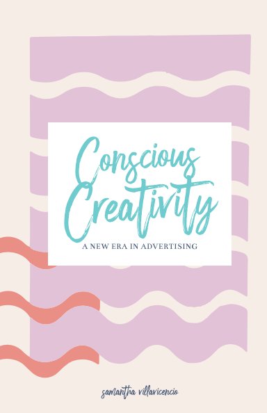 View Conscious Creativity by Samantha Villavicencio