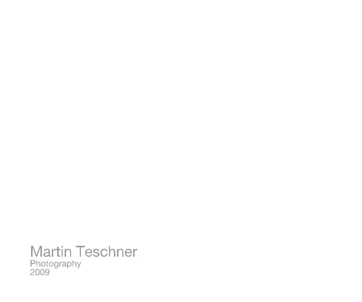Visualizza Martin Teschner Photography 2009 di Martin Teschner