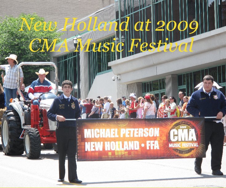 View New Holland at 2009 CMA Music Festival by zimmcomm