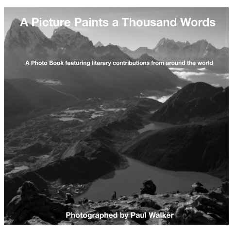 A Picture Paints A Thousand Words By Paul Walker | Blurb Books Uk