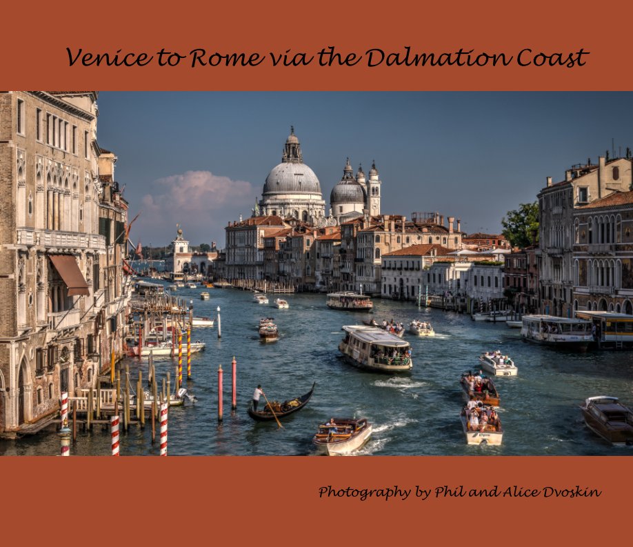 View Venice to Rome via the Dalmation Coast by Phil Dvoskin