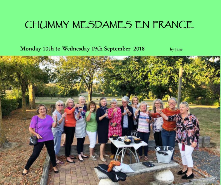 View Chummy Mesdames en France, 2018 by Jane Patton