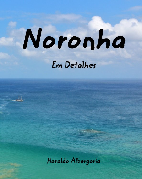 Ver Noronha - Em Detalhes por Haraldo Albergaria