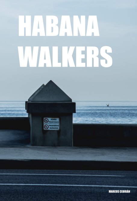Visualizza Habana Walkers di Marcos Cebrián