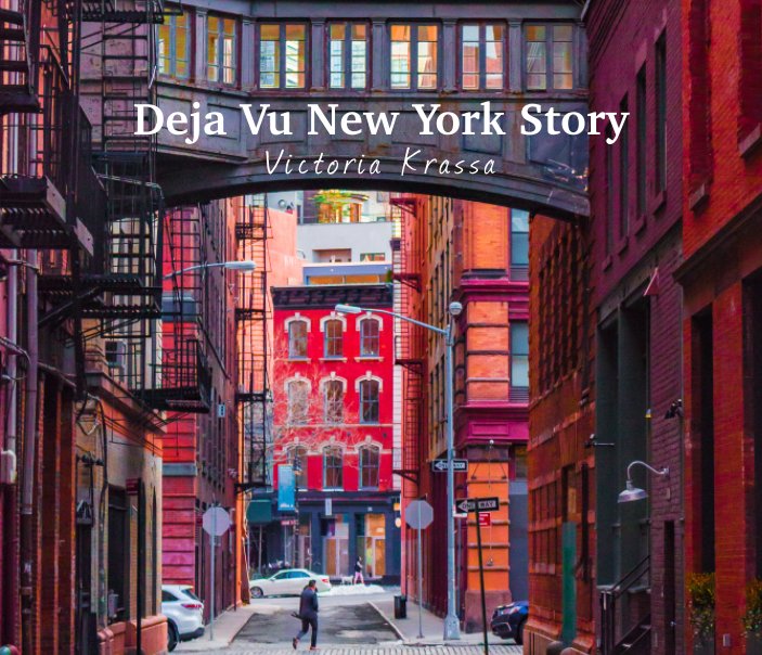View Deja Vu New York Story by Victoria Krassa