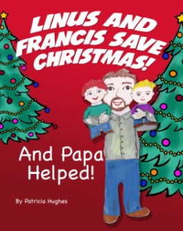 Linus and Francis Save Christmas! book cover