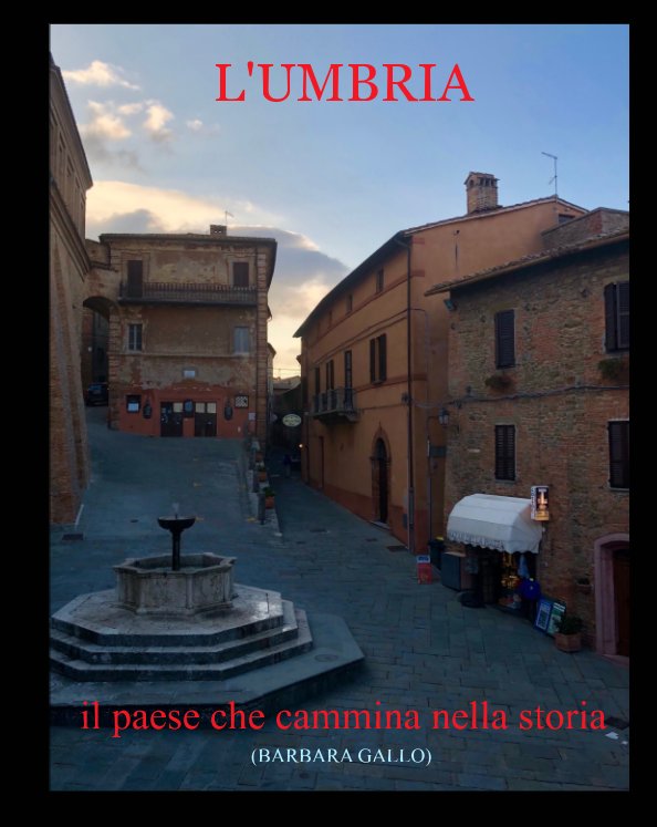 View L'umbria by Barbara Gallo