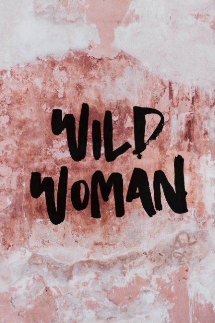 Wild Woman Journal (Lined Pages) nach Kathryn Baccash anzeigen