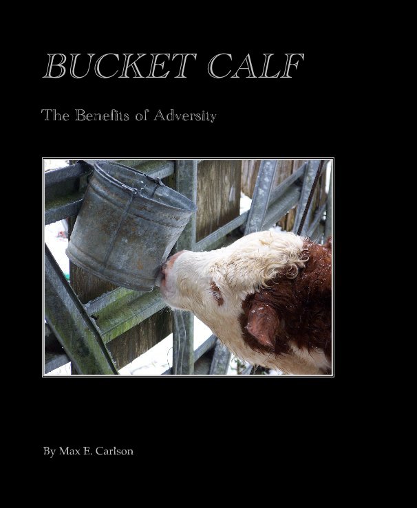 Ver BUCKET CALF por Max E. Carlson
