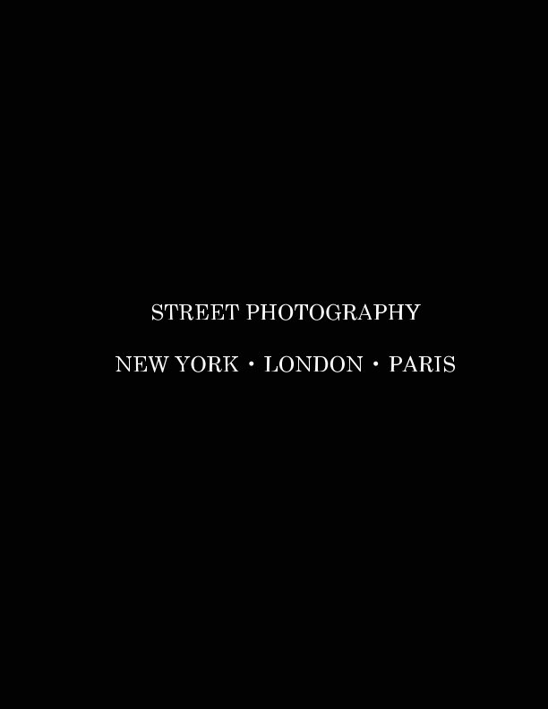 Visualizza Street Photography         New York • London • Paris di Jay Mason