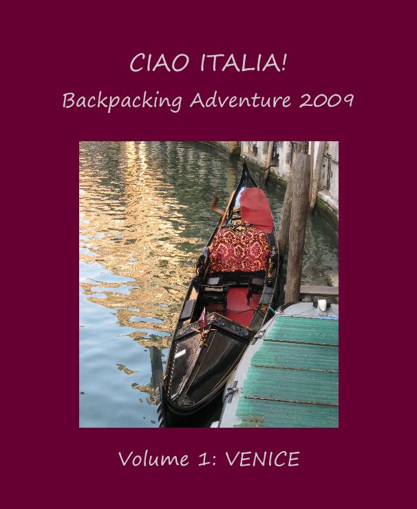View CIAO ITALIA! Backpacking Adventure 2009 by Lina Wermter