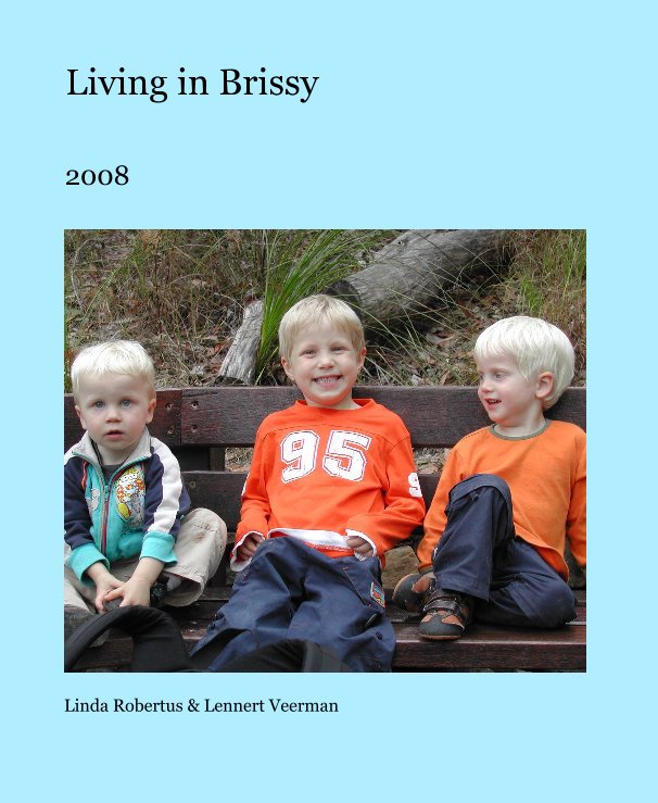 View Living in Brissy by Linda Robertus & Lennert Veerman
