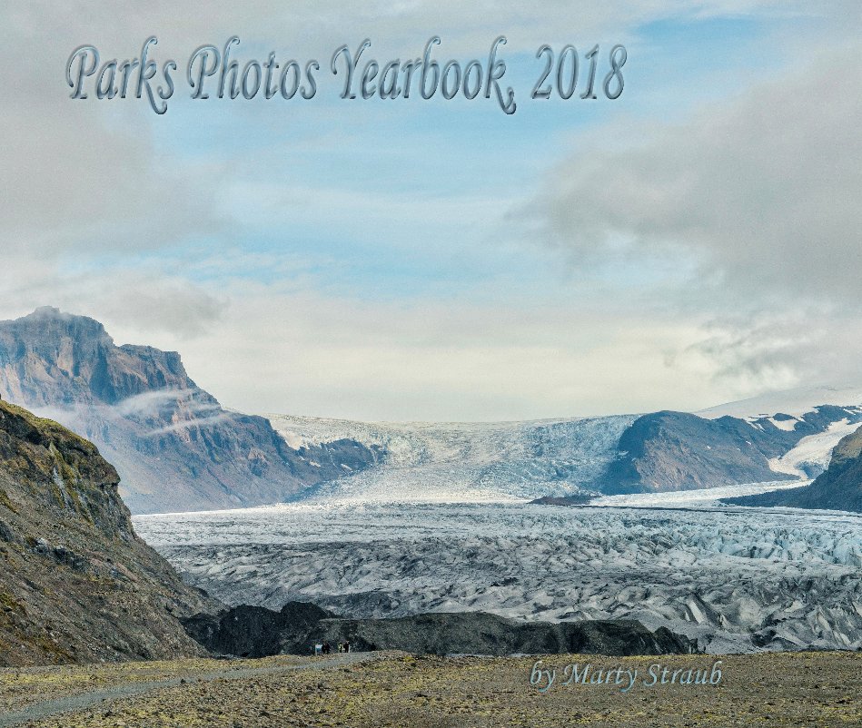 View Parks Photos 2018 Yearbook by Marty Straub