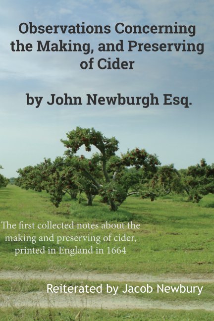 View Observations Concerning the Making, and Preserving Of Cider by Jacob Newbury