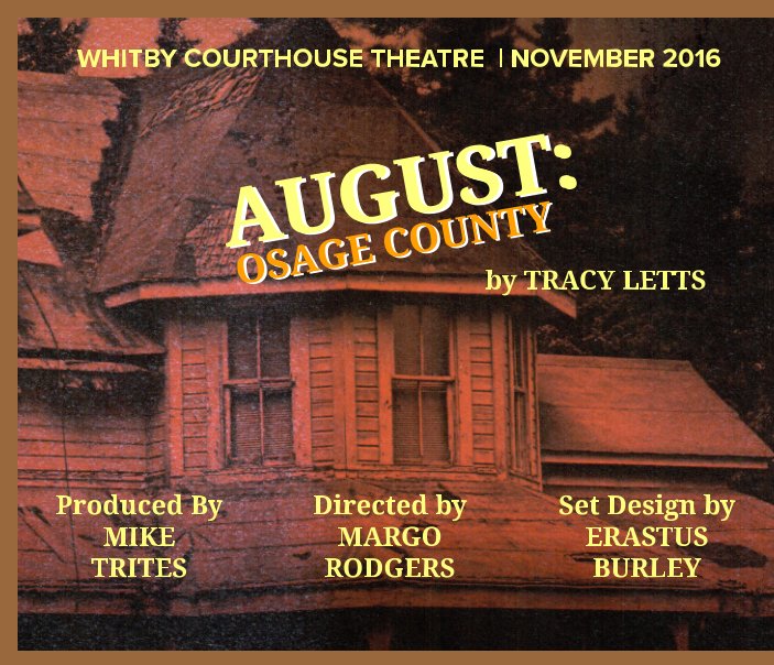 View August: Osage County - Whitby Courthouse Theatre - November 2016 by Shael Risman
