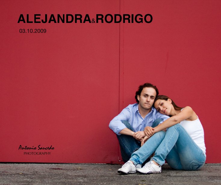 Ver ALEJANDRA&RODRIGO por Antonio Saucedo PHOTOGRAPHY