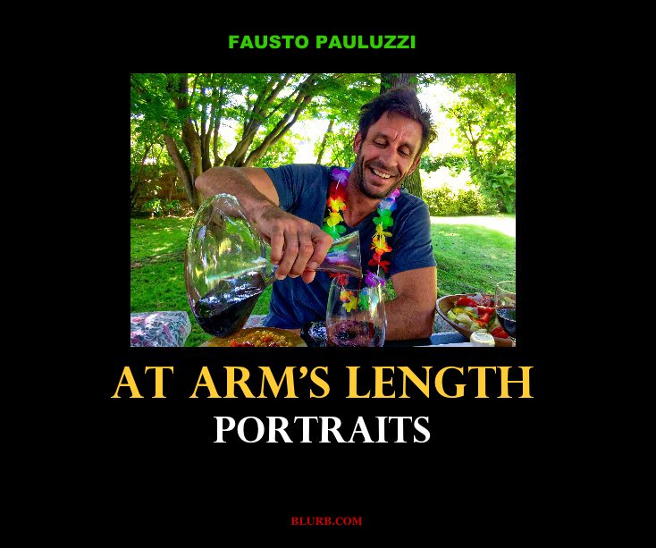 View At Arm's Length: Portraits by Fausto Pauluzzi