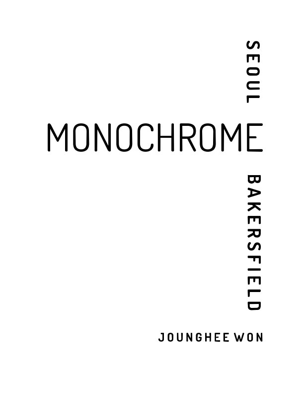View Monochrome Bakersfield and Seoul by Jounghee Won